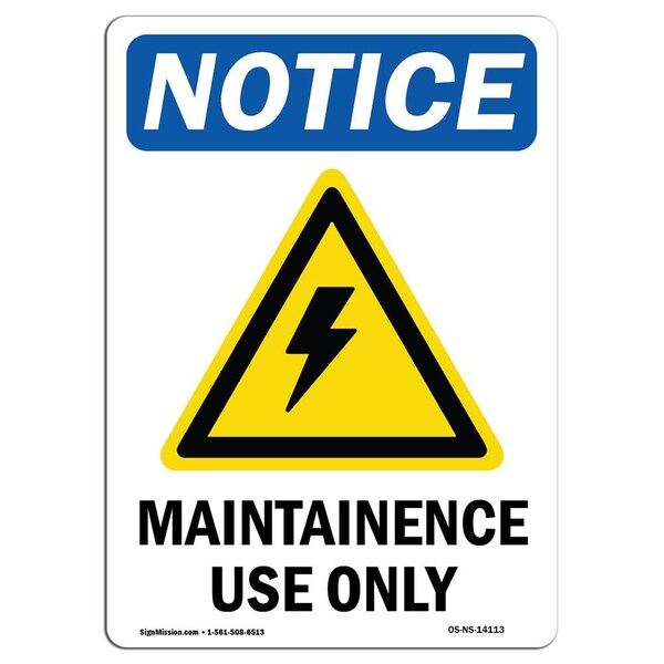 Safety Sign, OSHA Notice, 5" Height, Maintenance Use Only Sign With Symbol, Portrait, 10PK